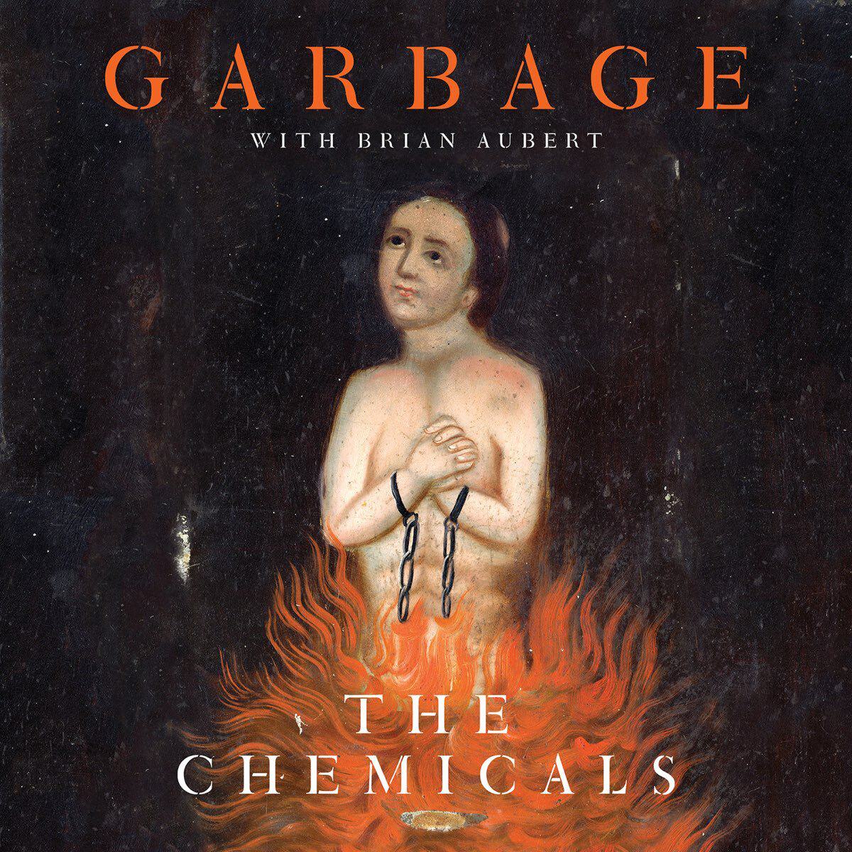 Cover of the 2015 Garbage single "The Chemicals" b/w "On Fire"