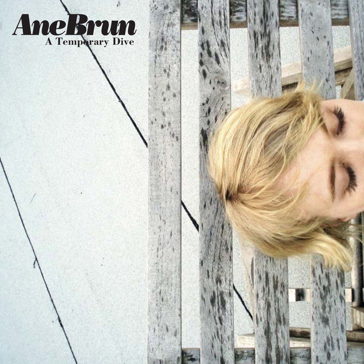 Ane Brun A Temporary Dive