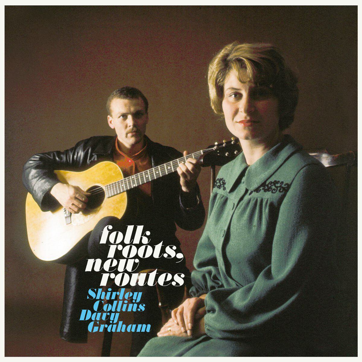 Shirley Collins Davy Graham Folk Roots New Routes