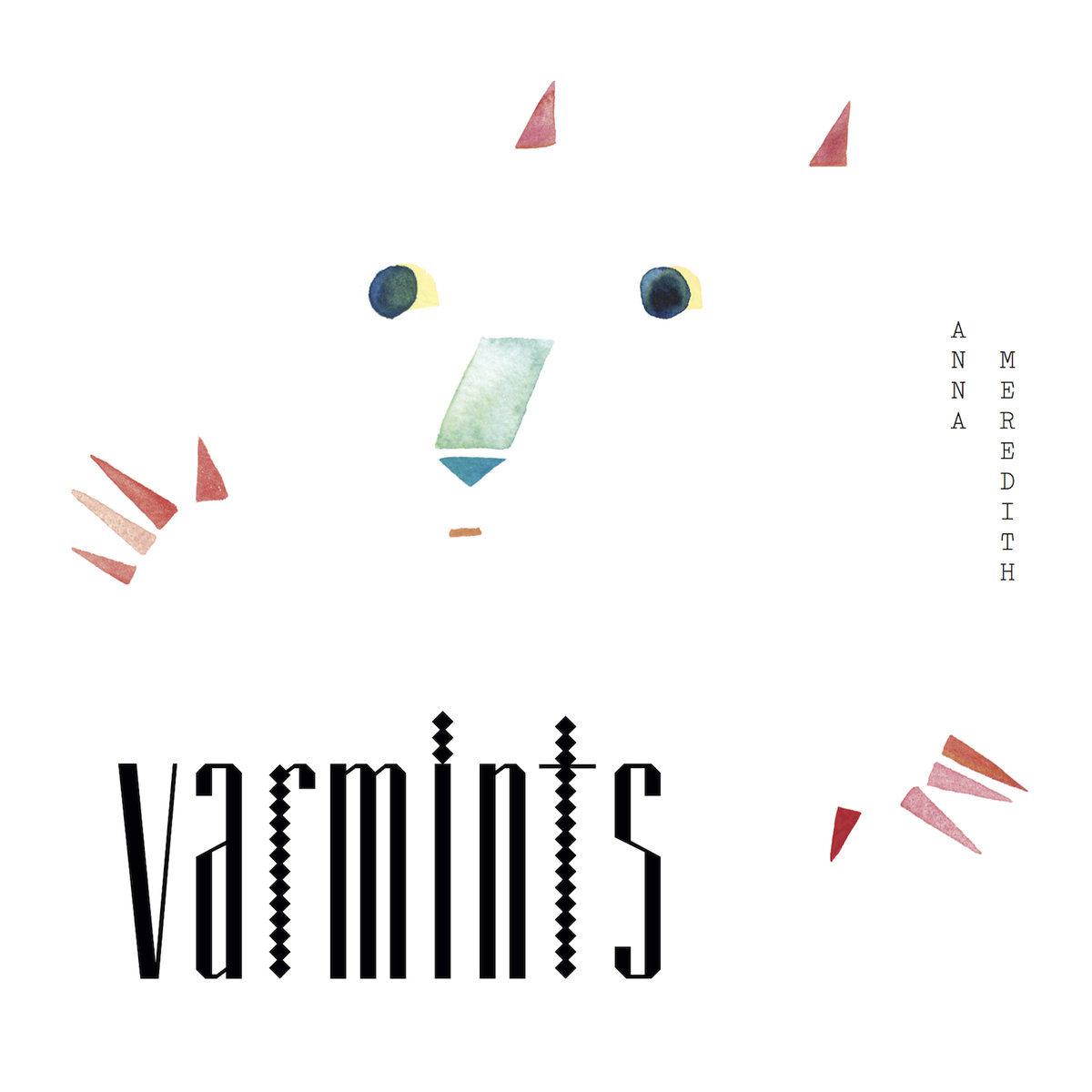 Anna meredith varmints
