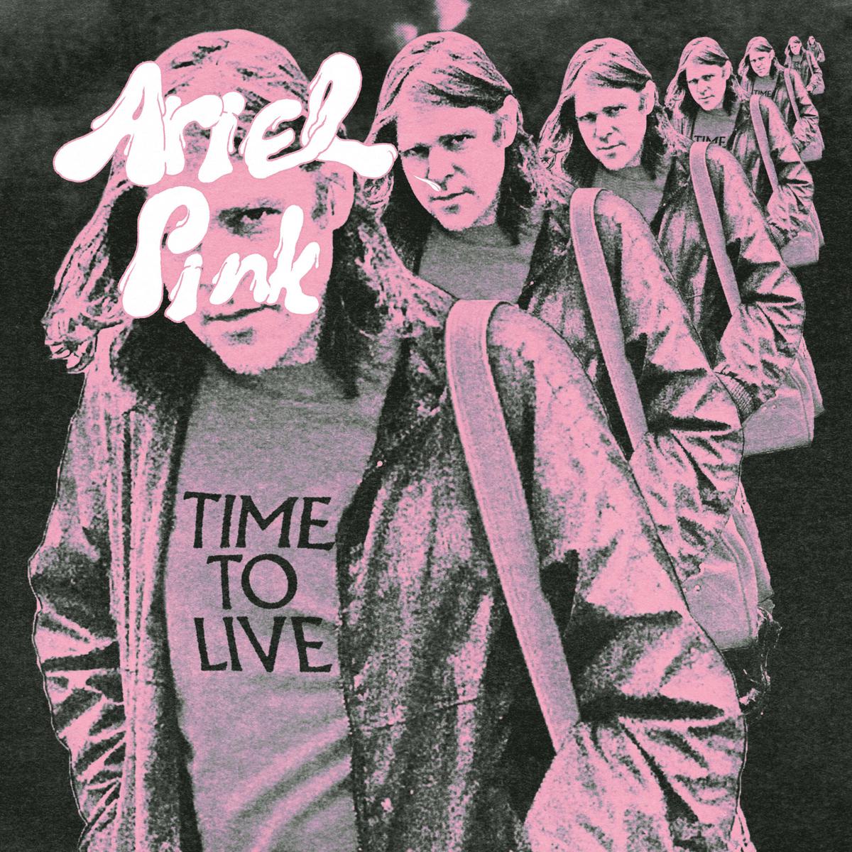 Ariel pink time to live